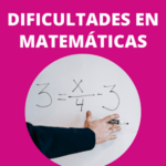 Dificultades en Matemáticas