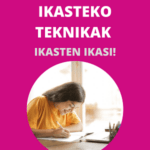 Ikasteko Teknikak. Ikasten Ikasi