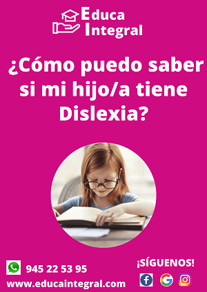 DISLEXIA ¿Cómo saber si tu hijo/a la tiene?