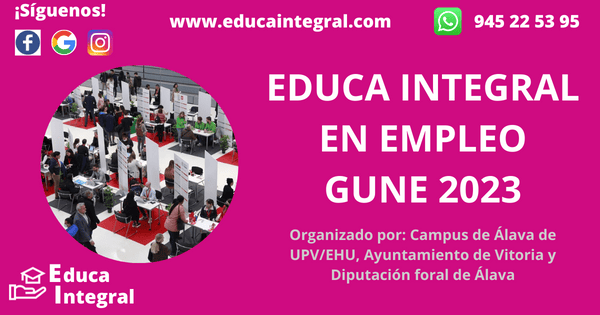 Educa Integral en Empleo Gune 2023, foro de empleo de Vitoria-Gasteiz