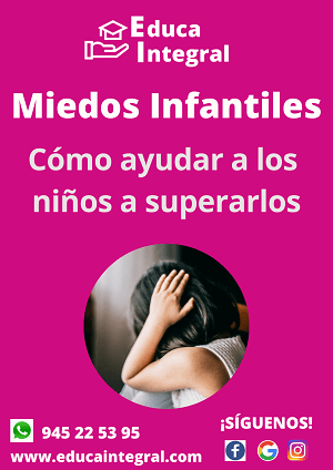 Los miedos infantiles. Cómo ayudar a los niños a superarlos