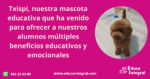 Txispi, nuestra mascota educativa